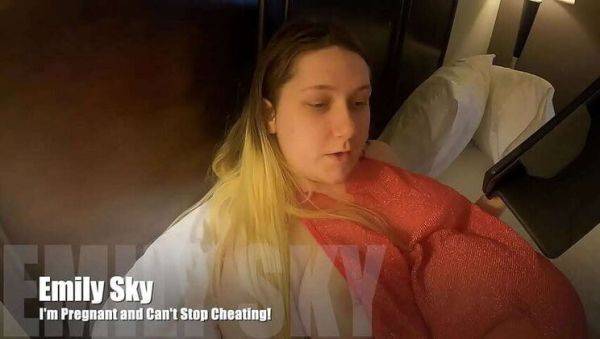 Pregnant and Can't Resist Cheating: An Emilyskyxxx Confession - veryfreeporn.com on gratiscinema.com